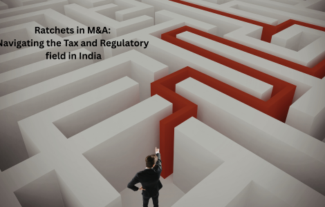 Ratchets-M&A-Navigating-Tax-Regulatory-India